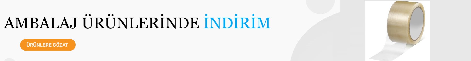 AMBALAJ ÜRÜNLERİNDE